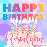 A vibrant animated name GIF with the words 'Happy Birthday Rosealynn' with colorful candles on a creamy cake. The background sparkles with pastel shades, adding a festive touch.