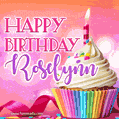 Happy Birthday Roselynn - Lovely Animated GIF