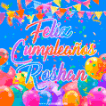 A vibrant animated GIF with 'Feliz Cumpleaños Roshan' written in colorful script, surrounded by balloons, confetti, and bunting on a bright blue background.