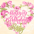 Pink rose heart shaped bouquet - Happy Birthday Card for Rossy