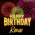 Wishing You A Happy Birthday, Roux! Best fireworks GIF animated greeting card.