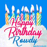 A cheerful animated GIF featuring colorful lit birthday candles on a white cake, with the text 'Happy Birthday Rowdy' in bold red and blue script on a bright blue background.