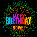 A colorful animated GIF featuring the text 'Happy Birthday Rowe!' in rainbow colors with a dynamic iridescent firework display in the background.
