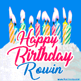 A cheerful animated GIF featuring colorful lit birthday candles on a white cake, with the text 'Happy Birthday Rowin' in bold red and blue script on a bright blue background.