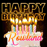 A vibrant animated GIF featuring a delicious birthday cake topped with glowing candles and the name 'Rowland' in elegant script, and the words 'Happy Birthday' on the black background.