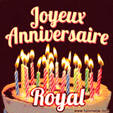 A Happy Birthday GIF in French featuring a festive birthday cake adorned with bright candles and the glowing text 'Joyeux Anniversaire Royal' in a cheerful style.