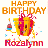 A vibrant and funny gift box character with a happy face dancing with a cupcake and the text 'Happy Birthday Rozalynn,' surrounded by animated confetti and party vibes.