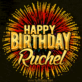 Golden 'Happy Birthday Ruchel' text accompanied by animated rainbow fireworks for a festive animated greeting.