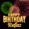 Wishing You A Happy Birthday, Rufus! Best fireworks GIF animated greeting card.