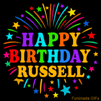Vibrant animated GIF with 'Happy Birthday Russell' in rainbow-colored text, surrounded by colorful stars and fireworks on a black background.