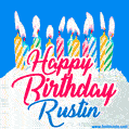 Happy Birthday GIF for Rustin with Birthday Cake and Lit Candles