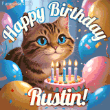 A playful tabby cat sits behind a colorful birthday cake surrounded by balloons and confetti, with 'Happy Birthday Rustin!' written above in festive letters.
