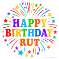 Happy Birthday Rut' GIF with rainbow-colored letters, colorful stars, and fireworks on white background.
