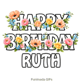 Beautiful moving colorful flowers decorating the Happy Birthday Ruth text