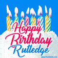 Happy Birthday GIF for Rutledge with Birthday Cake and Lit Candles