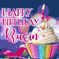 Happy Birthday Ruxin - Lovely Animated GIF