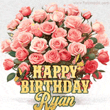 Golden 'Happy Birthday Ryan' text beneath a vibrant bouquet of orange roses, complete with glittering butterflies and sparkling details.