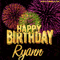 Wishing You A Happy Birthday, Ryann! Best fireworks GIF animated greeting card.