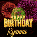 Wishing You A Happy Birthday, Ryanna! Best fireworks GIF animated greeting card.
