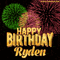 Wishing You A Happy Birthday, Ryden! Best fireworks GIF animated greeting card.