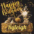 Celebrate Ryleigh's birthday with a GIF featuring chocolate cake, a lit sparkler, and golden stars
