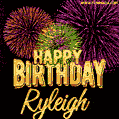 Wishing You A Happy Birthday, Ryleigh! Best fireworks GIF animated greeting card.