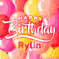 Happy Birthday Rylin - Colorful Animated Floating Balloons Birthday Card