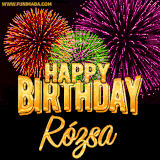 A golden 'Happy Birthday Rózsa' message with vibrant fireworks in the background, creating a festive and celebratory vibe in this animated name GIF.