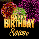 A golden 'Happy Birthday Saaru' message with vibrant fireworks in the background, creating a festive and celebratory vibe in this animated name GIF.