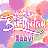 A vibrant name GIF featuring colorful balloons in shades of pink, orange, and yellow with the bold text 'Happy Birthday Saavi' in festive fonts, creating a lively birthday vibe.