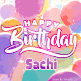 A vibrant name GIF featuring colorful balloons in shades of pink, orange, and yellow with the bold text 'Happy Birthday Sachi' in festive fonts, creating a lively birthday vibe.