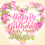 A stunning heart made of pink roses surrounds the elegant script text 'Happy Birthday Sahara' on a soft beige background. Animated sparkles add a magical and festive feel.