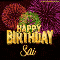 Wishing You A Happy Birthday, Sai! Best fireworks GIF animated greeting card.