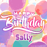 A vibrant name GIF featuring colorful balloons in shades of pink, orange, and yellow with the bold text 'Happy Birthday Sally' in festive fonts, creating a lively birthday vibe.