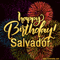 Happy Birthday, Salvador! Celebrate with joy, colorful fireworks, and unforgettable moments.