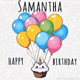 An adorable and cute cupcake with a smiley face and moving colorful balloons create a joyful birthday greeting for Samantha in this cheerful animated greeting E-card.