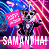 Animated GIF of a cool dog wearing a suit and sunglasses, holding a 'Happy Birthday' sign for Samantha, set against a bright and colorful neon party background.