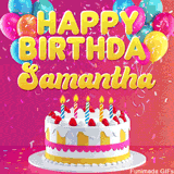 Pink-themed animated greeting with balloons, confetti, and a frosted cake under the message 'Happy Birthday Samantha' in bold rounded yellow font.