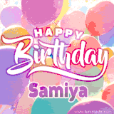 A vibrant name GIF featuring colorful balloons in shades of pink, orange, and yellow with the bold text 'Happy Birthday Samiya' in festive fonts, creating a lively birthday vibe.