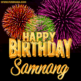 A golden 'Happy Birthday Samnang' message with vibrant fireworks in the background, creating a festive and celebratory vibe in this animated name GIF.