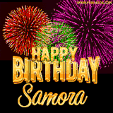 A golden 'Happy Birthday Samora' message with vibrant fireworks in the background, creating a festive and celebratory vibe in this animated name GIF.