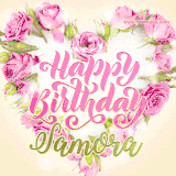 A stunning heart made of pink roses surrounds the elegant script text 'Happy Birthday Samora' on a soft beige background. Animated sparkles add a magical and festive feel.