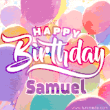 A vibrant name GIF featuring colorful balloons in shades of pink, orange, and yellow with the bold text 'Happy Birthday Samuel' in festive fonts, creating a lively birthday vibe.