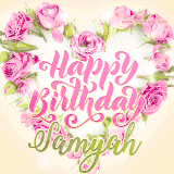 A stunning heart made of pink roses surrounds the elegant script text 'Happy Birthday Samyah' on a soft beige background. Animated sparkles add a magical and festive feel.