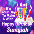 It's Your Day To Make A Wish! Happy Birthday Samyiah!