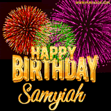 A golden 'Happy Birthday Samyiah' message with vibrant fireworks in the background, creating a festive and celebratory vibe in this animated name GIF.