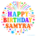Happy Birthday Samyra' GIF with rainbow-colored letters, colorful stars, and fireworks on white background.