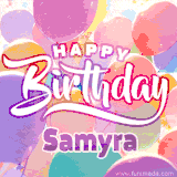 A vibrant name GIF featuring colorful balloons in shades of pink, orange, and yellow with the bold text 'Happy Birthday Samyra' in festive fonts, creating a lively birthday vibe.
