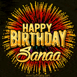 Golden 'Happy Birthday Sanaa' text accompanied by animated rainbow fireworks for a festive animated greeting.