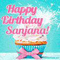 Happy Birthday Sanjana! Elegang Sparkling Cupcake GIF Image.